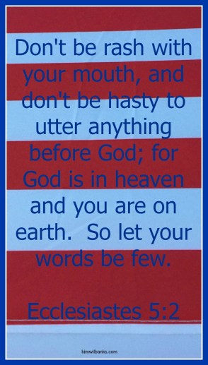 Beware of Hasty Words